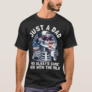 Camiseta Dad Skull Just A Dad Who Always Came Back With The