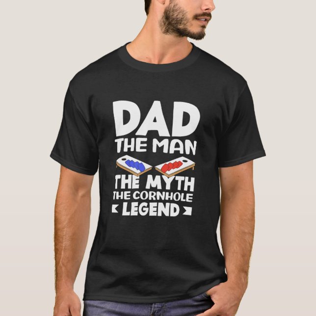 Camiseta Dad The Man Myth Cornhole Legend Lover (Frente)