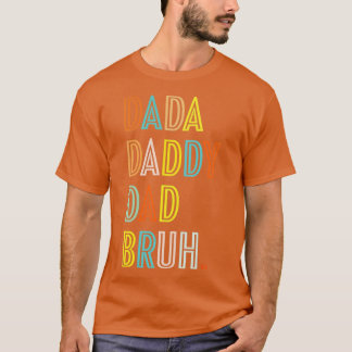Camiseta Dada Daddy Dad Bruh Colorful Dad to Bruh Fathers