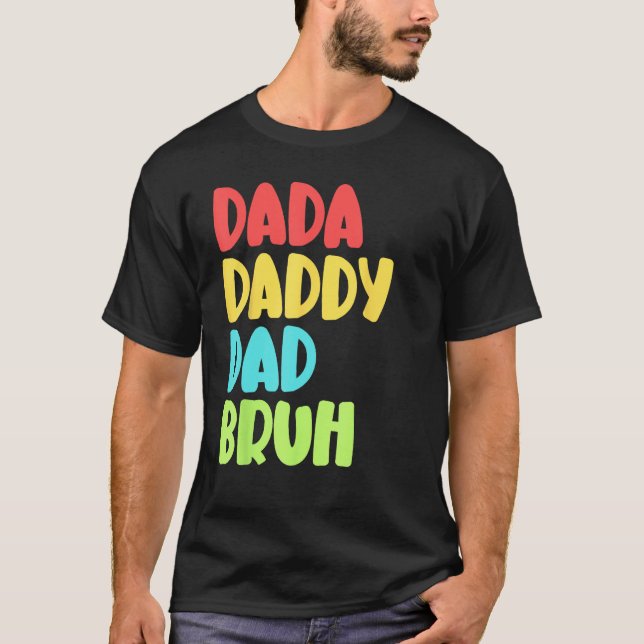 Camiseta Dada Daddy Dad Bruh Funny Meme For Father's Day (Frente)