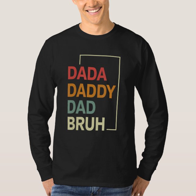 Camiseta Dada Daddy Dad Bruh Happy  Fathers Day 2023 5 (Frente)