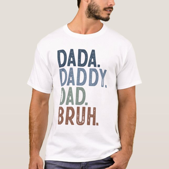 Camiseta Dada Daddy Pai Bruh (Frente)