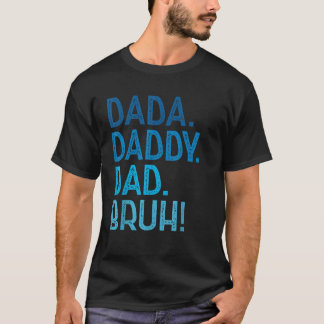 Camiseta Dada Pai Bruh para Pais Engraçado Dia do Pai