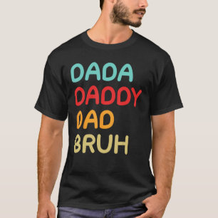 Camiseta Dada Pai Bruh Uma Irmandade da Fé