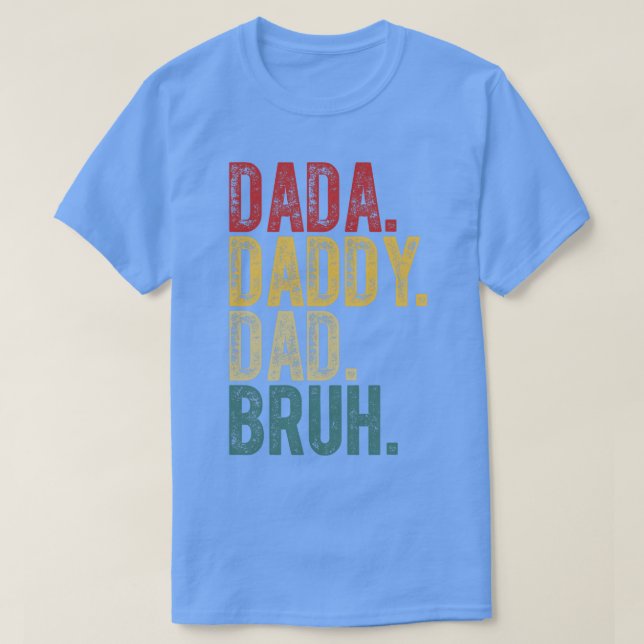 Camiseta Dada Pai Pai Bruh (Frente do Design)