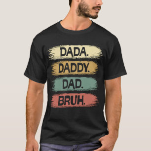 Camiseta Dada Pai Pai Bruh