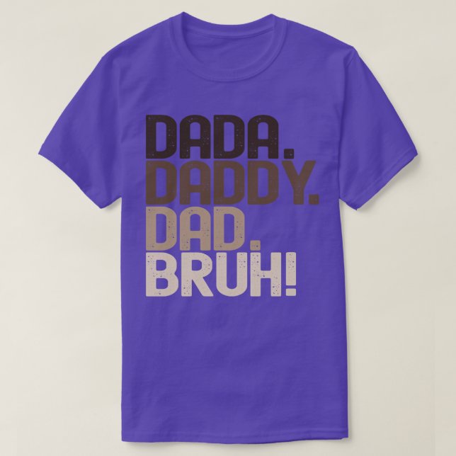 Camiseta Dada Pai Pai Bruh (Frente do Design)