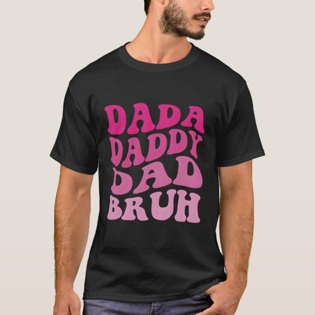 Camiseta Dada Pai Pai Bruh (Frente)