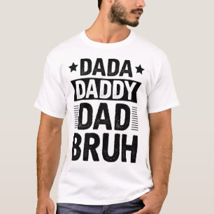 Camiseta Dada Pai Pai Bruh