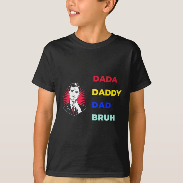 Camiseta Dada Pai Pai Bruh (Frente)