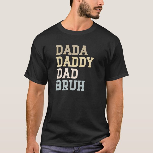 Camiseta Dada Pai Pai Bruh (Frente)
