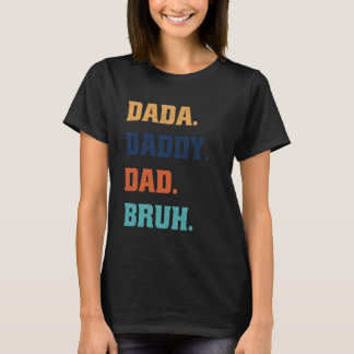 Camiseta Dada Pai Pai Bruh 1