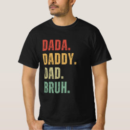 Camiseta Dada Pai Pai Bruh Feliz Dia de os pais Homens Pres