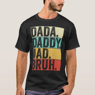 Camiseta Dada Pai Pai Bruh Husband Men Dia de os pais Faes