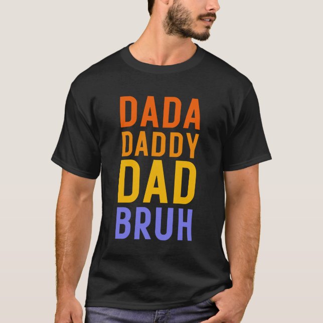 Camiseta Dada Pai Pai Bruh, Pai Engraçado (Frente)