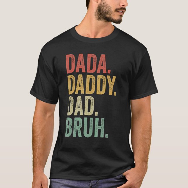 Camiseta Dada Pai Pai Bruh Pai Irmãos Dia de os pais Vin (Frente)