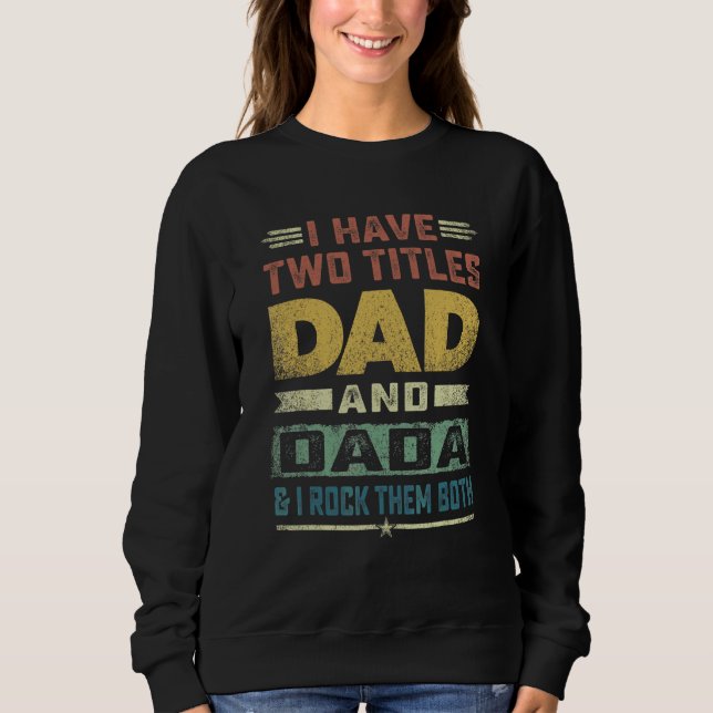 Camiseta Dada Para Homens Eu Tenho Dois Títulos De Pai E Da (Frente)