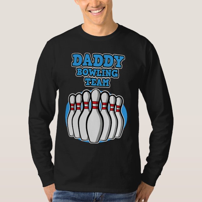 Camiseta Daddy Bowling Team  Bowling  Father's Day (Frente)
