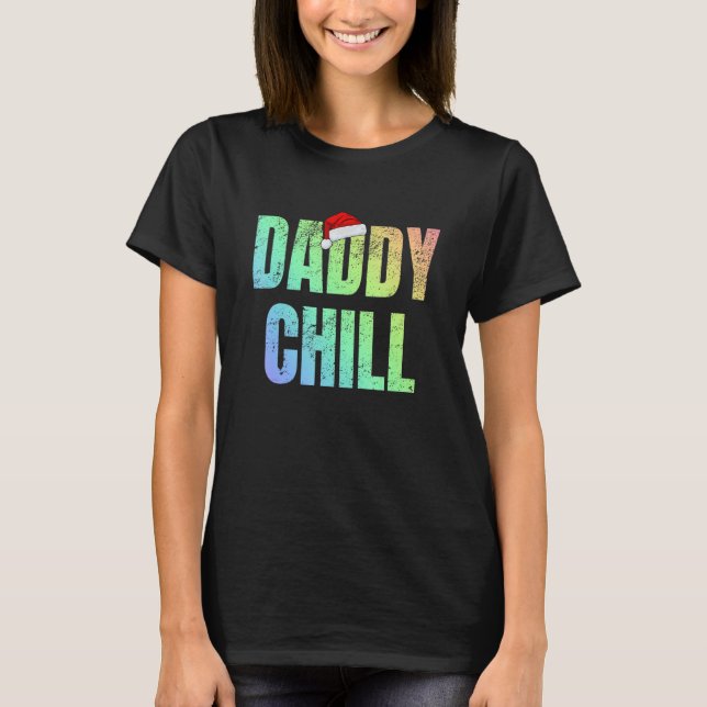 Camiseta Daddy Chill Funny Viral Tik Trending Meme Distress (Frente)