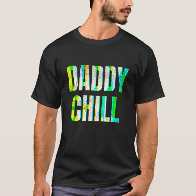 Camiseta Daddy Chill Funny Viral Tik Trending Meme Distress (Frente)