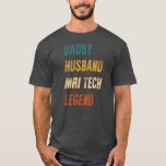 Camiseta Daddy Husband MRI Tech Legend MRI Technologist<br><div class="desc">Daddy Husband MRI Tech Legend MRI Technologist Apparel Gift. Perfect gift for your dad,  mom,  papa,  men,  women,  friend and family members on Thanksgiving Day,  Christmas Day,  Mothers Day,  Fathers Day,  4th of July,  1776 Independent day,  Veterans Day,  Halloween Day,  Patrick's Day</div>