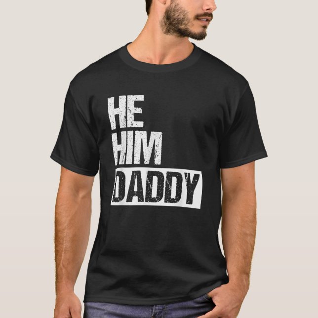 Camiseta Daddy Lover Valentine Quote Funny He Him Daddy  (Frente)