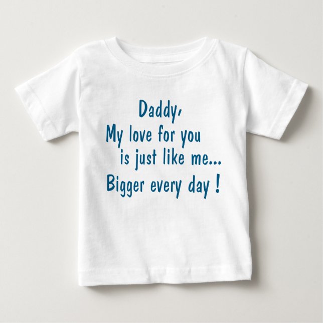 Camiseta daddy my love for you... (Frente)