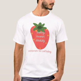 Camiseta Daddy of the Berry Sweet One