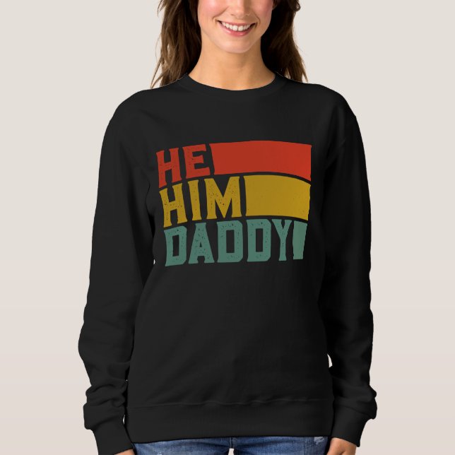 Camiseta Daddy  Valentine Quote  He Him Daddy  1 (Frente)