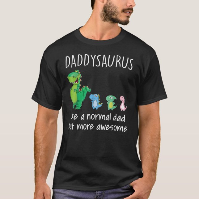 Camiseta Daddysaurus Como Um Pai Normal Mas Mais Incrível (Frente)