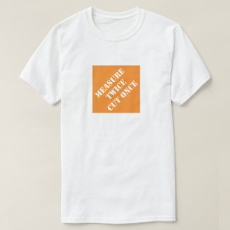 Camiseta Dadisms Medem Duas Vezes Cortadas Uma Vez