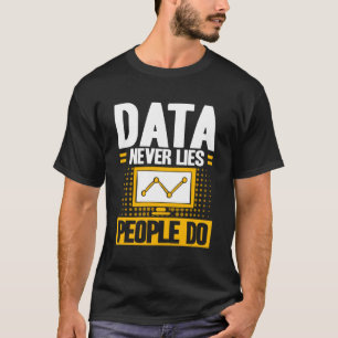 Camiseta Dados do Data Analyst Nunca Mete Pessoas Do Data S