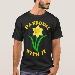 Camiseta Daffodil com seu Primavera Bloqueador Flor Pun Cut