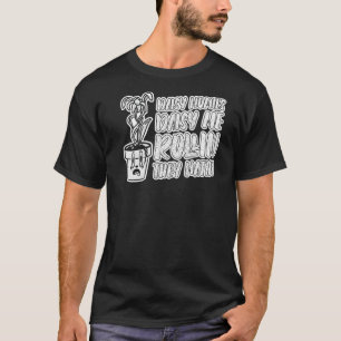 Camiseta Daisy Amigos Daisy Me Rollin Eles Odeiam Jardinag