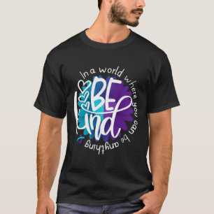 Camiseta Daisy Flower Seja gentil com a prevenção do suicíd