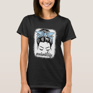 Camiseta Daisy Nini Life Messy Hair Bun Torna Mamãe D