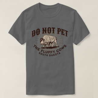 Camiseta Dakota do Sul Não Acaricie os Bufalos Vacas Fofas