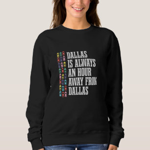 Camiseta Dallas Está A Uma Hora Do Texas Tx Humor Traffic E