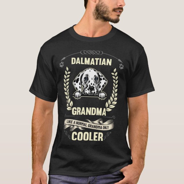 Camiseta Dalmatian Grandma Like A Normal Grandma Only Coole (Frente)