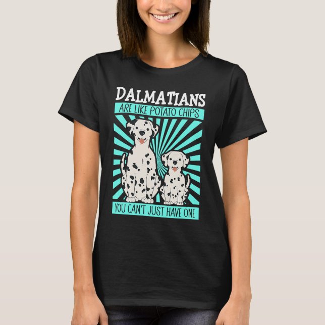 Camiseta Dalmatians Are Like Dog Owner Dalmatian (Frente)