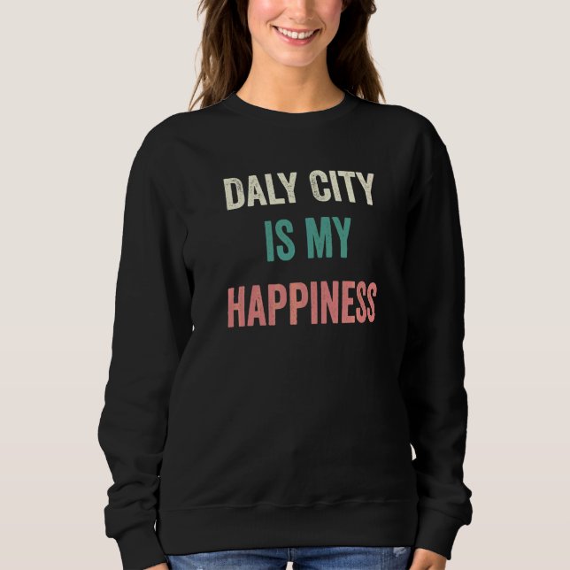 Camiseta Daly City É Minha Felicidade   (Frente)
