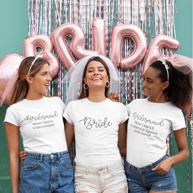 Camiseta Dama de Honra Mais Provável / Noiva Personalizada (Criador carregado)