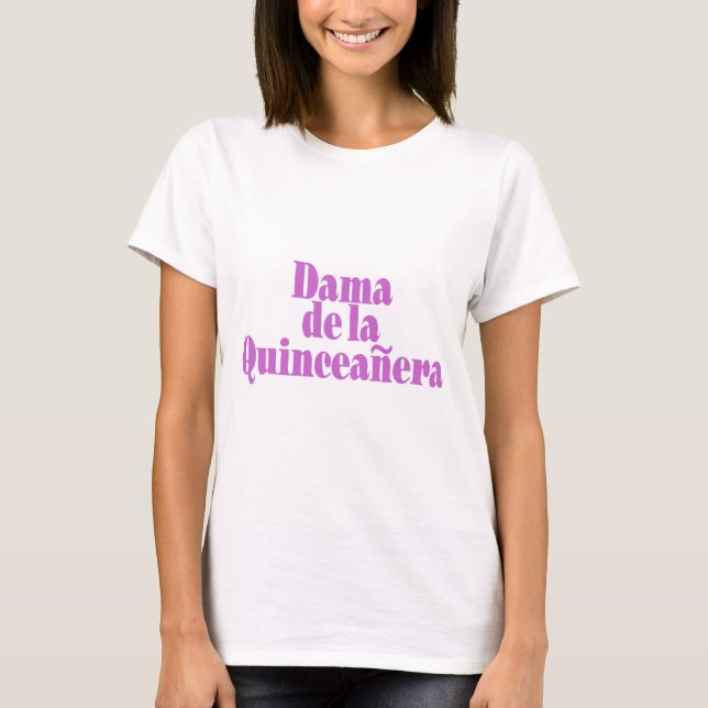 Camiseta Dama de las Quinceanera (Frente)