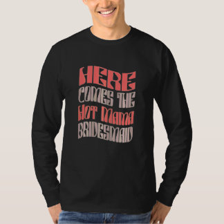 Camiseta Damas de Honra da Mulher Mama Quente Retro Festa d
