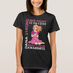 Camiseta Dana Forte Conhecimento Do Cancer Da Mama Sua Luta
