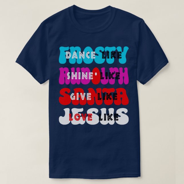 Camiseta Dança Como Um Brilho Sorrente como Rudolph Dá como (Frente do Design)