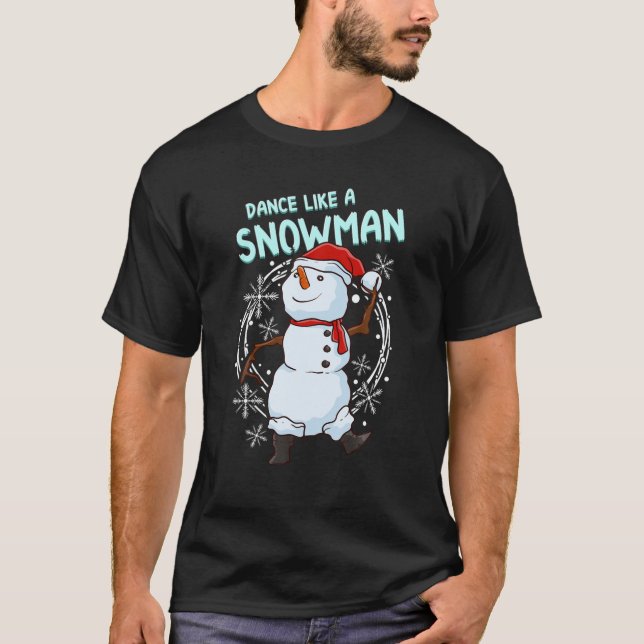 Camiseta Dança Como Um Neve Engraçado Dançando Neve (Frente)
