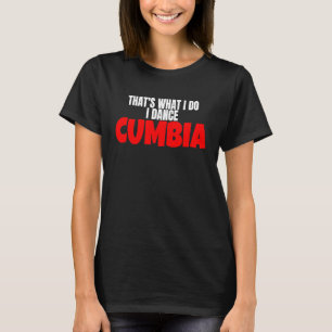Camiseta Dança Cumbia Salsa Bachata É O Que Eu Faço Eu Danç