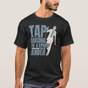 Camiseta Dança De Tap Como Um Esporte Apenas Dança De Tap M
