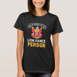 Camiseta Dança do Leão Eu Sou Mais Uma Pessoa de Dança do L